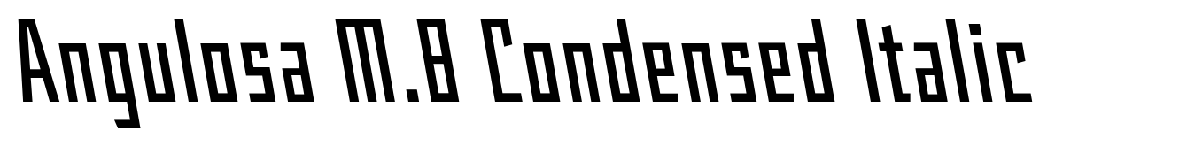 Angulosa M.8 Condensed Italic